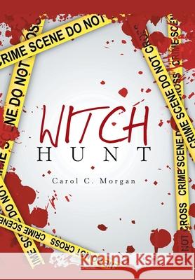 Witch Hunt Carol C. Morgan 9781664131781 Xlibris Us - książka