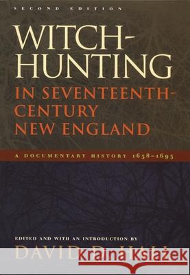 Witch-Hunting in Seventeenth-Century New England: A Documentary History 1638-1693, Second Edition Hall, David D. 9780822336136 Duke University Press - książka