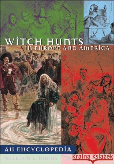 Witch Hunts in Europe and America: An Encyclopedia William E. Burns William E. Burns 9780313321429 Greenwood Press - książka