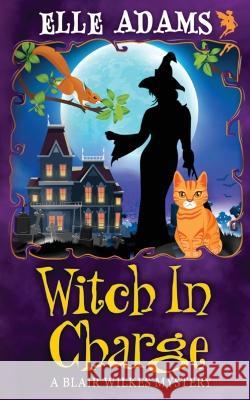Witch in Charge Elle Adams 9781915250278 Emma Adams - książka