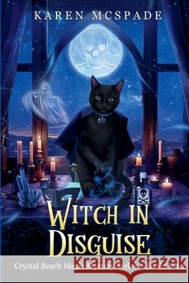 Witch In Disguise Karen McSpade 9781960896087 Newcastle Media - książka