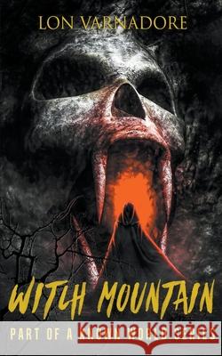 Witch Mountain Lon E. Varnadore 9781393385134 Lon Varnadore - książka