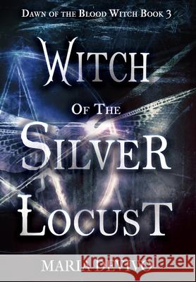 Witch of the Silver Locust Maria Devivo 9781644507735 4 Horsemen Publications, Inc. - książka
