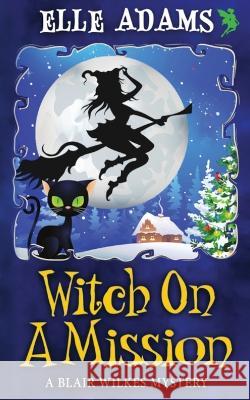 Witch on a Mission Elle Adams 9781915250223 Emma Adams - książka