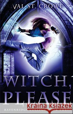 Witch, Please Val S 9781977822888 Createspace Independent Publishing Platform - książka
