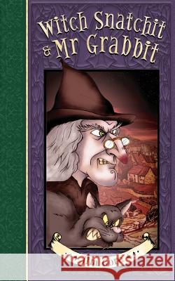 Witch Snatchit & MR Grabbit Jim Gore 9781844014866 New Generation Publishing - książka