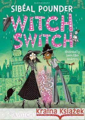 Witch Switch Sibeal Pounder 9781408852675 Bloomsbury Publishing PLC - książka