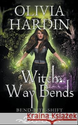 Witch Way Bends Olivia Hardin 9781386978978 Olivia Hardin - książka