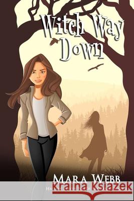 Witch Way Down Webb Mara Webb 9798529888827 Independently published - książka