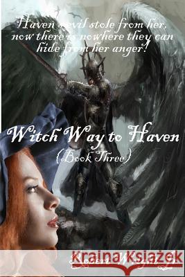Witch Way to Haven Robert Wright 9781537357799 Createspace Independent Publishing Platform - książka