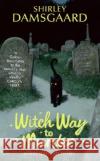 Witch Way to Murder: An Ophelia and Abby Mystery Shirley Damsgaard 9780060793487 Avon Books