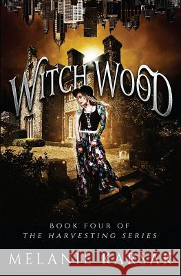 Witch Wood Melanie Karsak 9780692564677 Clockpunk Press - książka