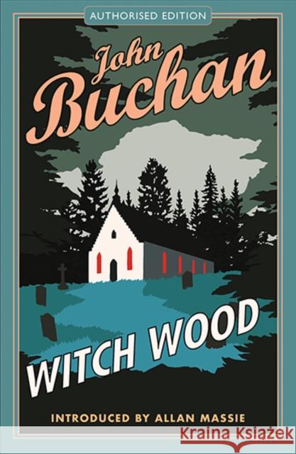 Witch Wood: Authorised Edition John Buchan 9781846974564 Birlinn General - książka