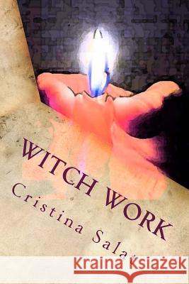 Witch Work Cristina Salat 9781539104032 Createspace Independent Publishing Platform - książka