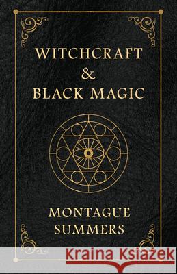 Witchcraft and Black Magic Montague Summers 9781528716543 Read Books - książka