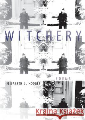 Witchery Elizabeth L Hodges 9781941196274 Madhat, Inc. - książka