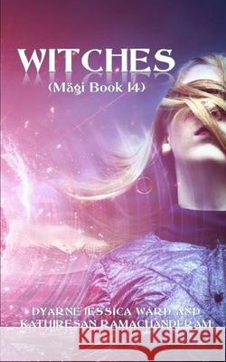Witches Dyarne Jessica Ward, Kathiresan Ramachanderam 9798527675122 Independently Published - książka