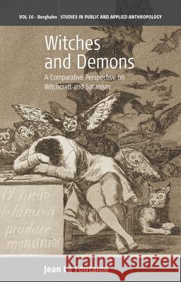 Witches and Demons: A Comparative Perspective on Witchcraft and Satanism J. S. L 9781785330858 Berghahn Books - książka