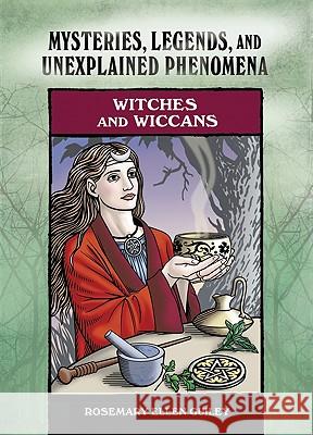 Witches and Wiccans : Mysteries, Legends and Unexplained Phenomena Rosemary Ellen Guiley 9780791098967 Checkmark Books - książka