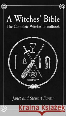 Witches' Bible: The Complete Witches' Handbook Janet Farrar 9780709072270  - książka