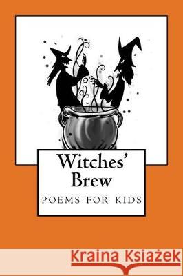 Witches' Brew: poems for kids Concepts, Palette 9781548434564 Createspace Independent Publishing Platform - książka