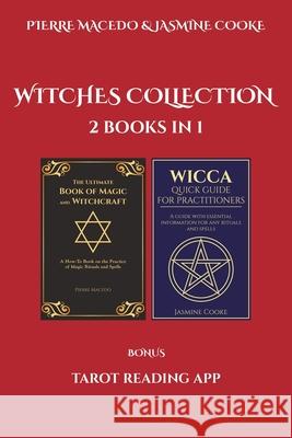 Witches Collection: 2 Books in 1 Plus Tarot Reading App Pierre Macedo Jasmine Cooke 9781777438500 Leirbag Press - książka