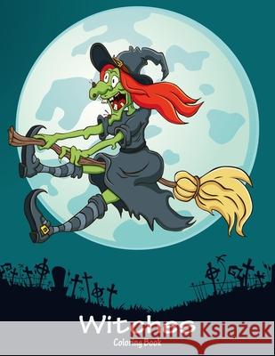 Witches Coloring Book 1 Nick Snels 9781533171771 Createspace Independent Publishing Platform - książka