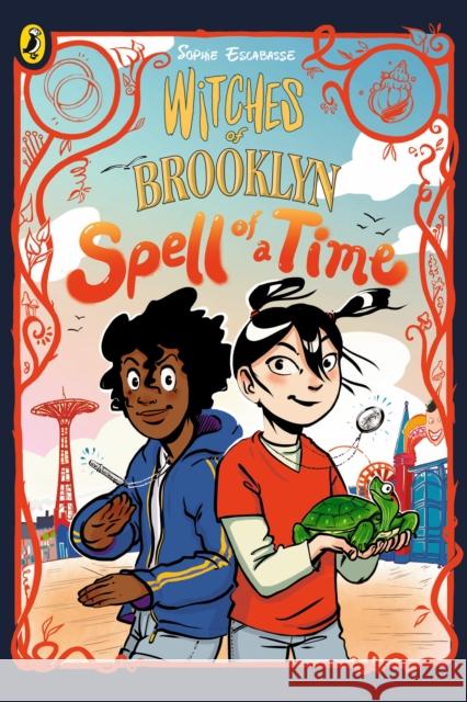 Witches of Brooklyn:  Spell of a Time Sophie Escabasse 9780241712320 Penguin Random House Children's UK - książka
