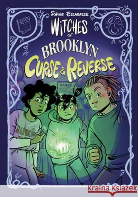 Witches of Brooklyn: Curse and Reverse: (A Graphic Novel) Sophie Escabasse 9780593813430 Random House Graphic - książka