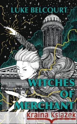 Witches of Merchant City  9781739820800 Luke Belcourt - książka