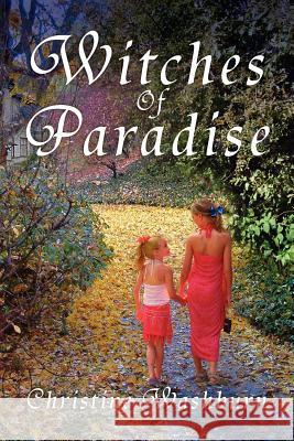 Witches of Paradise Christine Washburn 9781465386410 Xlibris Corporation - książka