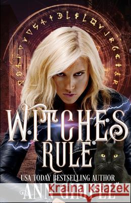 Witches Rule: Urban Fantasy Romance Ann Gimpel 9781948871020 Ann Giimpel Books, LLC - książka