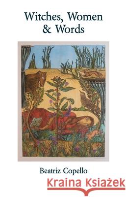 Witches, Women & Words Beatriz Copello 9781761092879 Ginninderra Press - książka