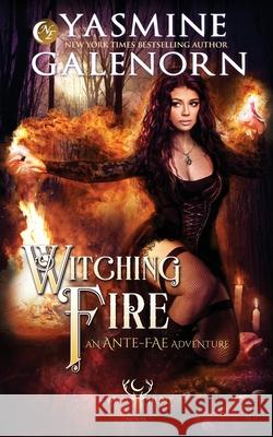 Witching Fire: An Ante-Fae Adventure Yasmine Galenorn 9798527349535 Independently Published - książka