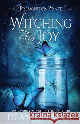 Witching For Joy: A Paranormal Women's Fiction Novel Deanna Chase 9781953422019 Bayou Moon Publishing - książka