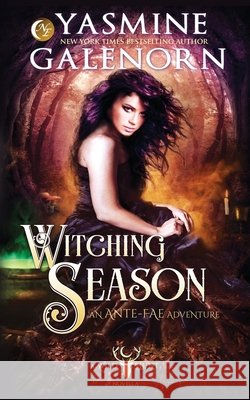 Witching Season: An Ante-Fae Adventure Galenorn, Yasmine 9798196680502 Independently Published - książka