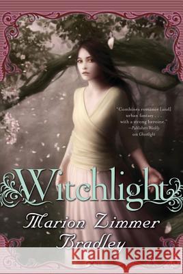 Witchlight Marion Zimmer Bradley 9780765323743 Tom Doherty Associates - książka