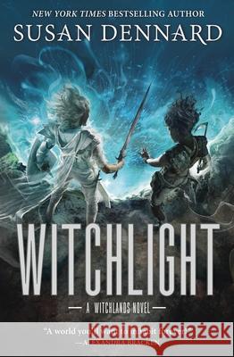 Witchlight: A Witchlands Novel Susan Dennard 9781250194183 Tor Teen - książka
