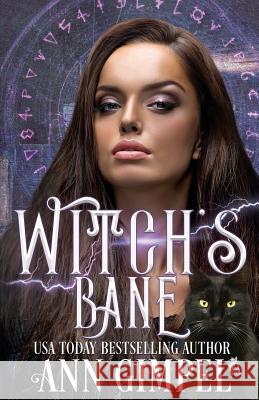 Witch's Bane: Urban Fantasy Romance Ann Gimpel 9781948871013 Ann Giimpel Books, LLC - książka