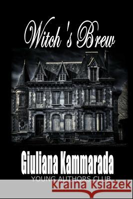 Witch's Brew Dan Alatorre Giuliana Kammarada 9781096977643 Independently Published - książka