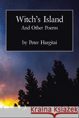 Witch's Island and Other Poems Peter Hargitai 9781475974584 iUniverse.com - książka