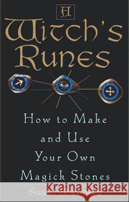 Witch's Runes: How to Make and Use Your Own Magick Stones Sheppard, Susan 9780806519968 Citadel Press - książka