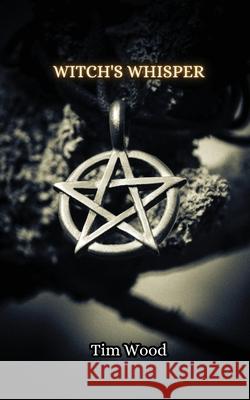 Witch's Whisper Tim Wood 9789916850749 Creative Arts Management Ou - książka