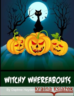 Witchy Whereabouts: Camping Craze Daphne Haydens 9781672820974 Independently Published - książka