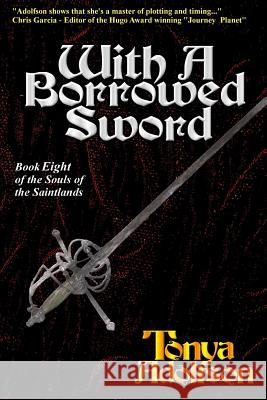 With a Borrowed Sword Tonya J. Adolfson 9781941276037 Fantastic Journeys Publishing - książka