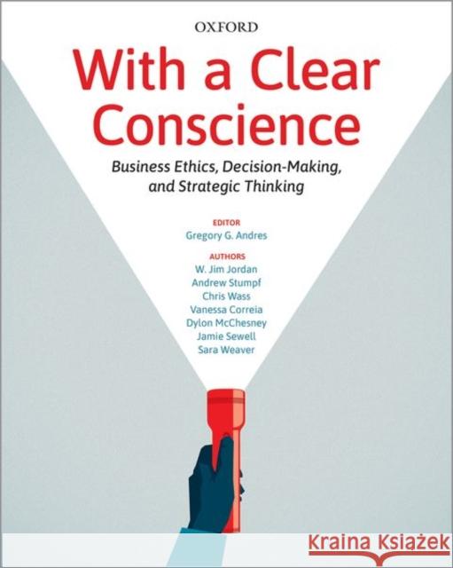 With a Clear Conscience: Business Ethics Decision Making and Strategic Thinking Andres 9780199038398 OUP Canada - książka