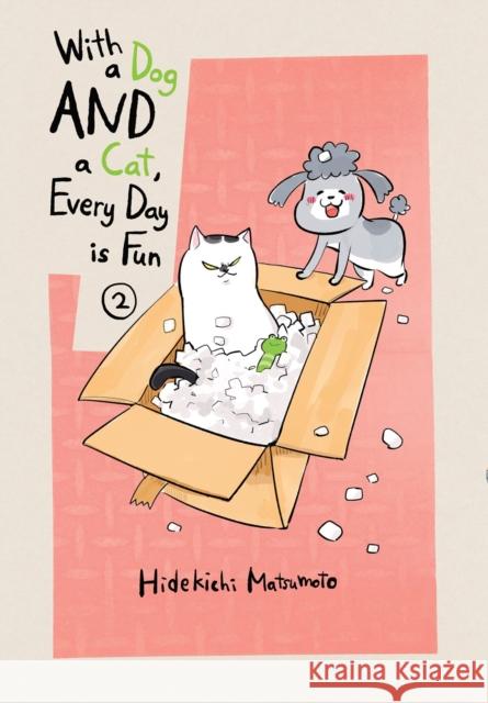 With a Dog AND a Cat, Every Day is Fun, Volume 2 Hidekichi Matsumoto 9781949980899 Vertical, Inc. - książka