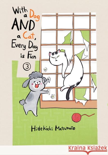 With a Dog AND a Cat, Every Day is Fun, Volume 3 Hidekichi Matsumoto 9781647290023 Vertical Inc. - książka