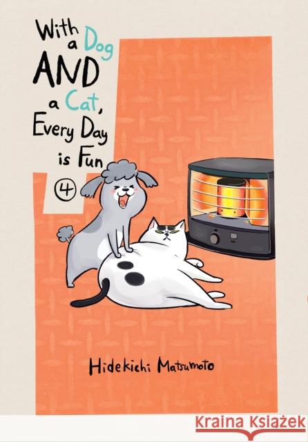 With a Dog AND a Cat, Every Day is Fun, Volume 4 Hidekichi Matsumoto 9781647290436 Vertical Comics - książka