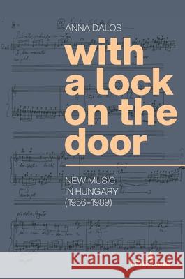With a Lock on the Door Dalos, Anna 9783631931882 Peter Lang - książka
